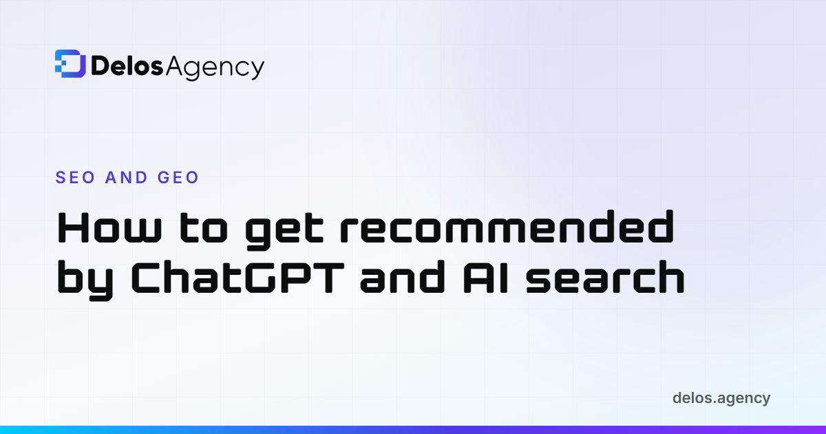 Delos Agency cover: How to get your business recommended by ChatGPT and AI search