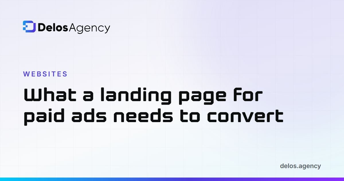 Delos Agency cover: What a landing page for paid ads needs to convert